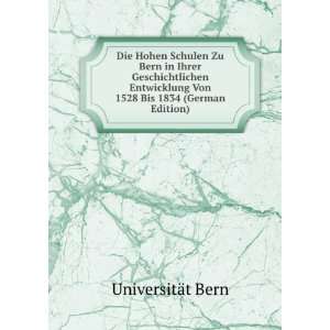   Von 1528 Bis 1834 (German Edition): UniversitÃ¤t Bern: Books