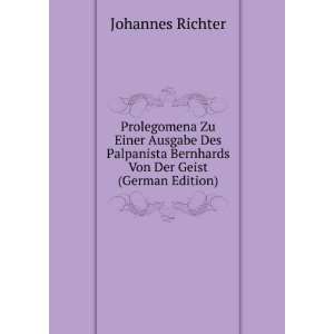   Bernhards Von Der Geist (German Edition): Johannes Richter: Books