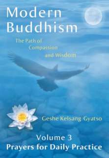 Modern Buddhism   The Path of Compassion and Wisdom   Volume 3 Prayers 
