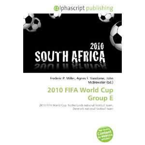 2010 FIFA World Cup Group E (9786132724380) Books