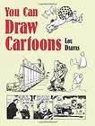 You Can Draw Cartoons (Dover Books on Art Instruction, Anatomy.) Lou 