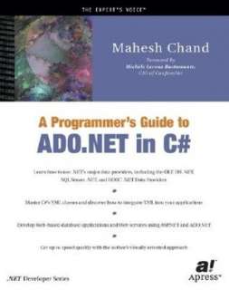   A Programmers Guide to ADO .NET in C# by Mahesh 