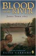   Blood on the River James Town 1607 by Elisa Carbone 