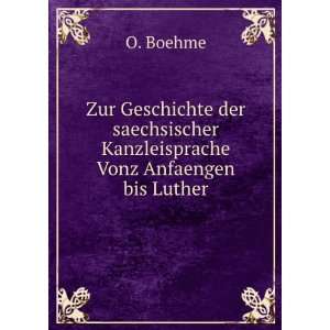   Kanzleisprache Vonz Anfaengen bis Luther O. Boehme Books
