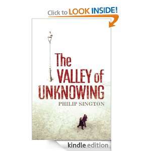 The Valley of Unknowing Philip Sington  Kindle Store