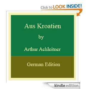 Aus Kroatien By Arthur Achleitner German Edition Arthur Achleitner 