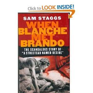 When Blanche Met Brando The Scandalous Story of A Streetcar Named 