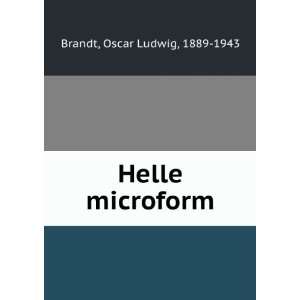  Helle microform Oscar Ludwig, 1889 1943 Brandt Books