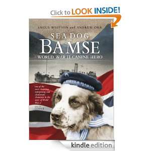 Sea Dog Bamse: World War II Canine Hero: Angus Whitson, Andrew Orr 