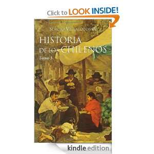 Historia de los chilenos 3 (Spanish Edition): Sergio Villalobos 