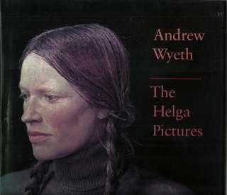 JOHN WILMERDING ANDREW WYETH   THE HELGA PICTURES 1987 1ST ED HC/DJ 