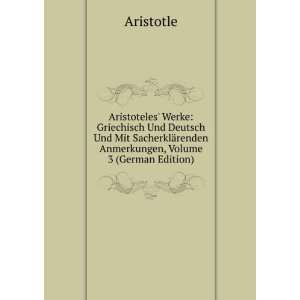  Aristoteles Werke: Griechisch Und Deutsch Und Mit 