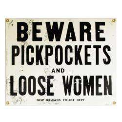 Beware Pickpockets and Loose Women Tin Bar Decor Sign  