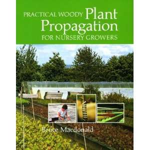   Propagation for Nursery Growers [Paperback] Bruce Macdonald Books