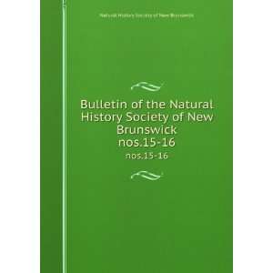   Brunswick. nos.15 16 Natural History Society of New Brunswick Books