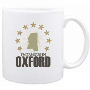  New  I Am Famous In Oxford  Mississippi Mug Usa City 