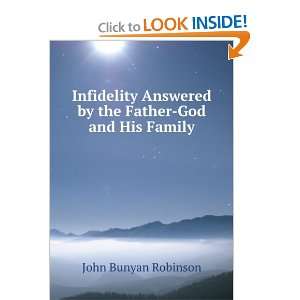  Answered by the Father God and His Family John Bunyan Robinson Books
