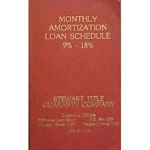 Monthly Amortization Loan Schedule 9% - 18% Stewart Title