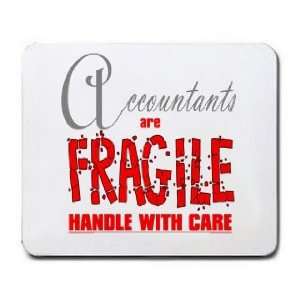  Accountants are FRAGILE handle with care Mousepad Office 