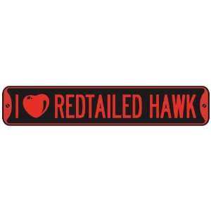  I LOVE REDTAILED HAWK  STREET SIGN
