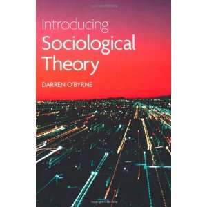   Introducing Sociological Theory (9781408203880) Darren OByrne Books