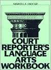 Court Reporters Language Arts Workbook, (0131843915), Marcella J 