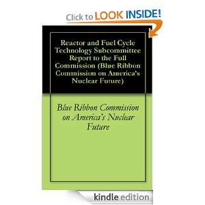 Fuel Cycle Technology Subcommittee Report to the Full Commission (Blue 