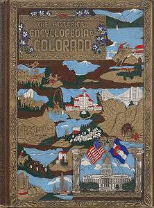 THE HISTORICAL ENCYCLOPEDIA OF COLORADO~~Volume 2~~~  