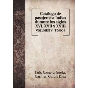   XVIII. VOLUMEN V TOMO II Carmen Galbis Diez Luis Romera Iruela Books