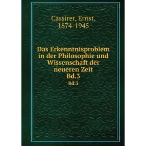   Wissenschaft der neueren Zeit. Bd.3 Ernst, 1874 1945 Cassirer Books