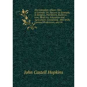   Men of the Learned Professions, and Ot John Castell Hopkins Books