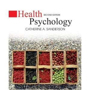    Health Psychology [Hardcover] Catherine A. Sanderson Books
