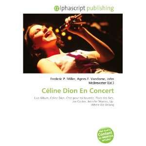  Céline Dion En Concert (9786133826328) Books