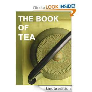 THE BOOK OF TEA [Annotated, Illustrated]: Okakura Kakuzo:  