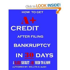 How To Get A+ Credit After Filing Bankruptcy In 30 Days: A Rare Secret 