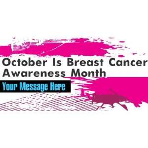   Vinyl Banner   Breast Cancer Awareness Month Message 