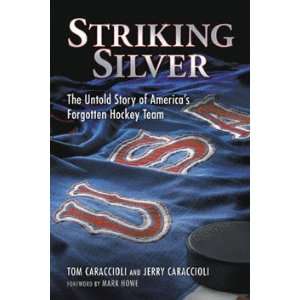  Striking Silver The Untold Story of Americas Forgotten 