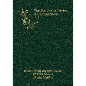  The Sorrows of Werter A German Story. 1 2 Richard Graves 