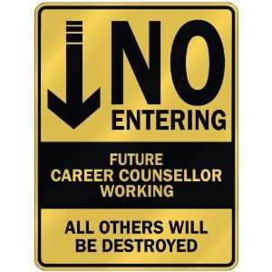   NO ENTERING FUTURE CAREER COUNSELLOR WORKING  PARKING 