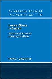 Lexical Strata in English Morphological Causes, Phonological Effects 