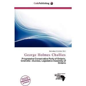    George Holmes Challies (9786200511201) Barnabas Cristóbal Books