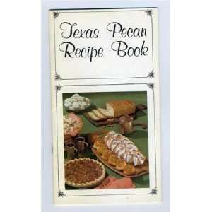  Texas Pecan Recipe Book Cookbook 