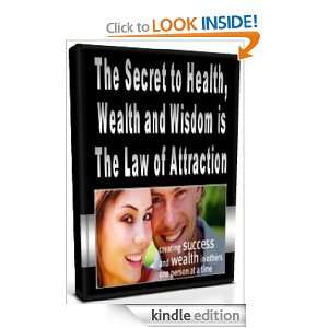 The Secret to Wealth, Health and Wisdom is The Law of Attraction Gary 