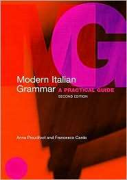Modern Italian Grammar A Practical Guide, (0415331641), Anna 