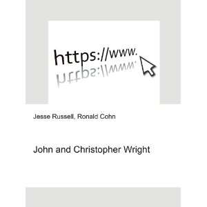 John and Christopher Wright Ronald Cohn Jesse Russell  