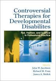 Controversial Therapies For Developmental Disabilities, (080584192X 