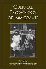 Cultural Psychology of Immigrants, (0805853154), Ramaswami Mahalingam 