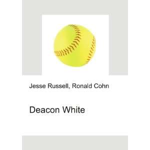  Deacon White Ronald Cohn Jesse Russell Books
