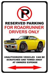 1969 Plymouth Roadrunner A12 Muscle Car No Parking Sign  
