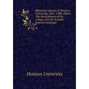   . Part II. Seventh general catalogue. Denison University. Books